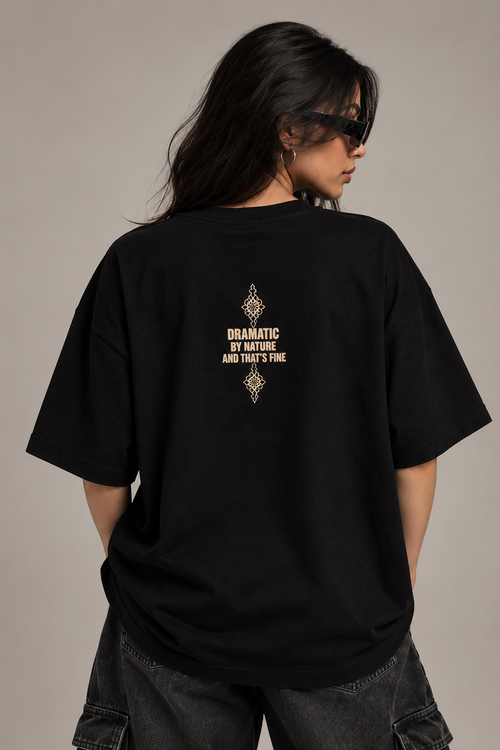 Thorns & Ashes Of Course I Know I Am Dramatic Oversized T-Shirt